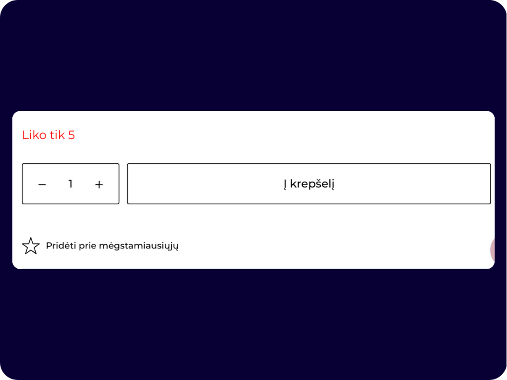Kaip atrodo parduotuvėje pateiką, kad liko vos keli vienetai šios prekės.